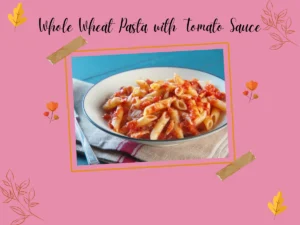 healthy meal ideas for toddlers | Whole Wheat Pasta with Tomato Sauce