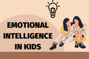 Emotional intelligence in kids 