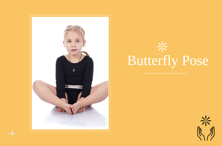 Butterfly Pose | Yoga Poses for Kids