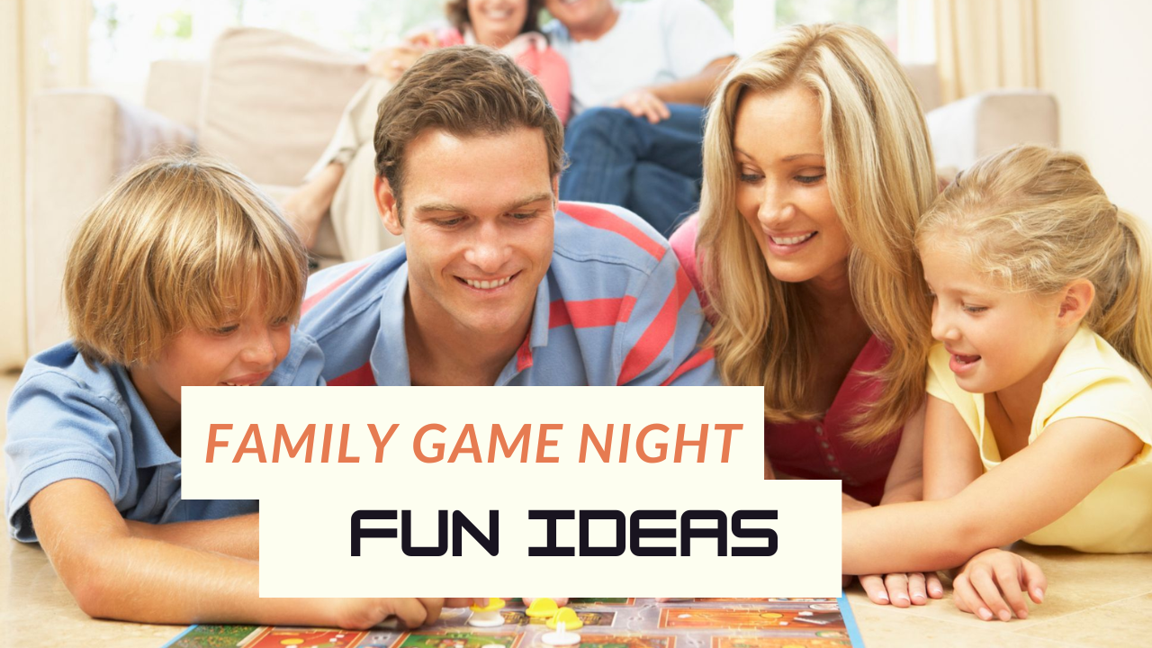 Family Game Night Ideas