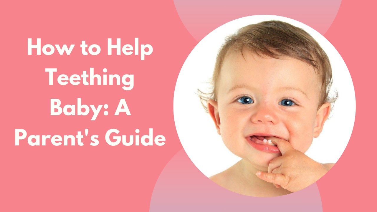 How to Help Teething Baby