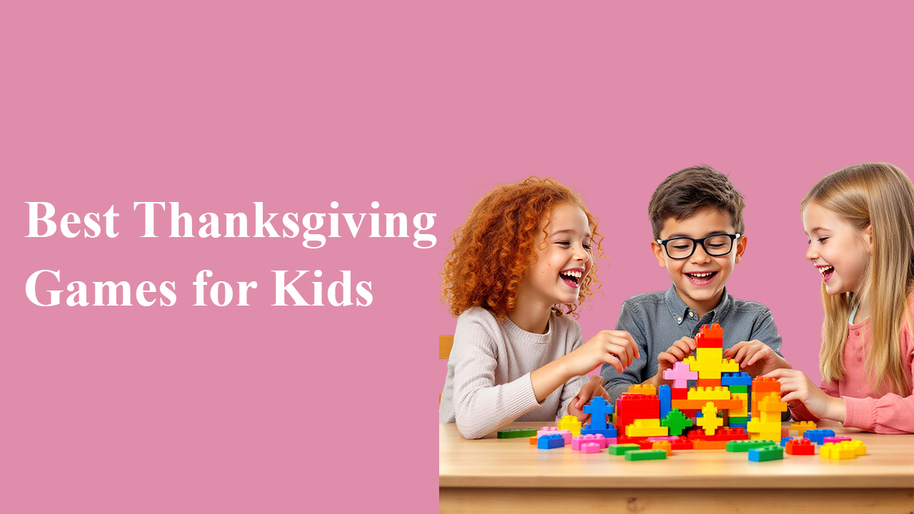 Best Thanksgiving Games for Kids | Make My Kids Star