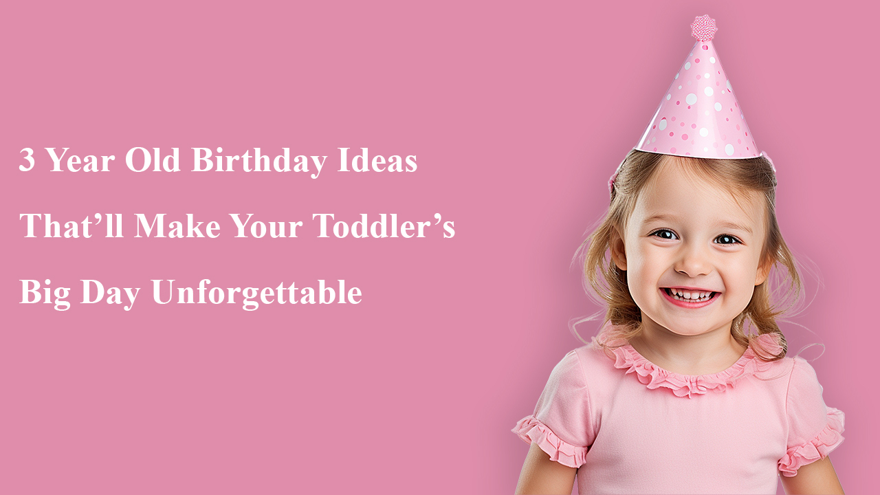 3 years old birthday ideas